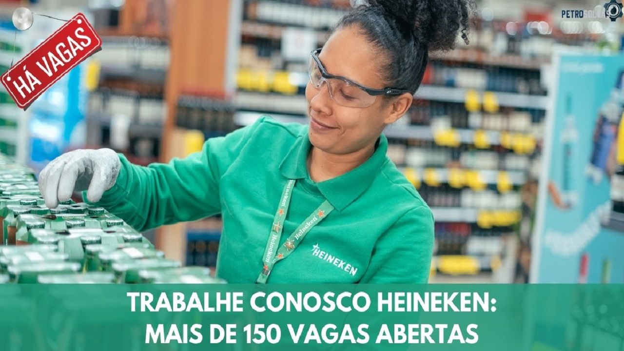 Cervejaria Heineken anuncia 159 vagas de emprego para candidatos de diversas experiências em quase todos os estados do Brasil