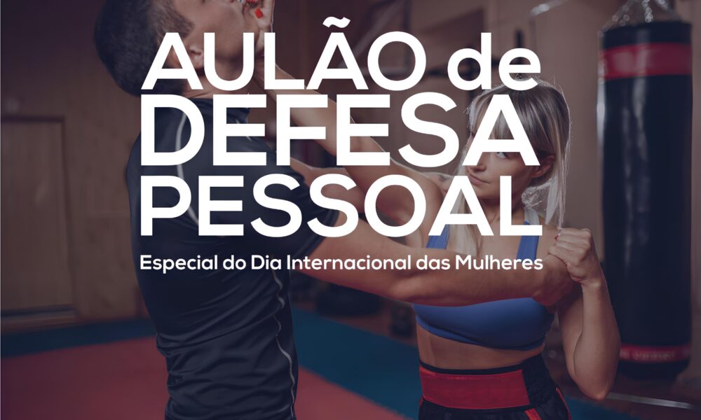 Aul o de Defesa Pessoal Um Presente para o Dia Internacional da Mulher