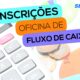 Como Controlar o Futuro do Seu Neg cio A Oficina de Fluxo de Caixa que Est Mudando a Vida de Microempreendedores