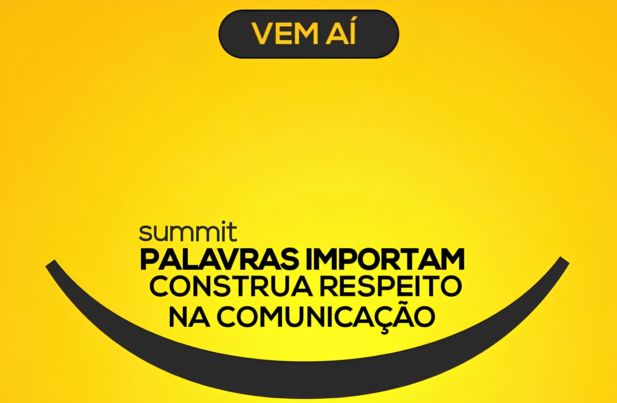 Summit Palavras Importam: Como Uma Conversa Pode Mudar o Mundo? 15 Summit Palavras Importam Como Uma Conversa Pode Mudar o Mundo
