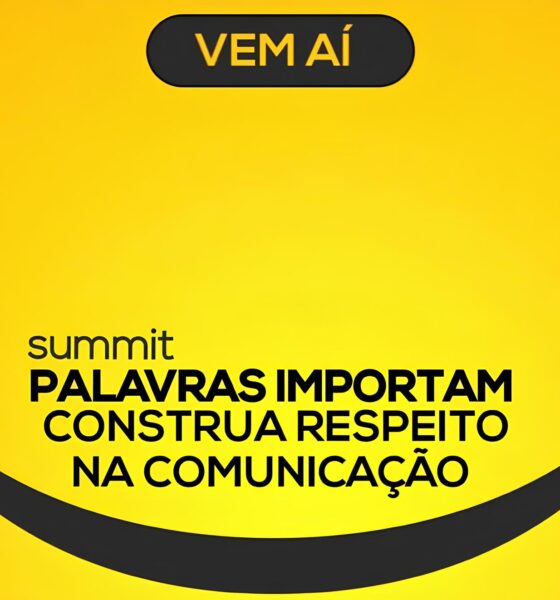 Summit Palavras Importam: Por Que o Futuro da Comunicação Está em Risco? 16 Summit Palavras Importam Por Que o Futuro da Comunica o Est em Risco