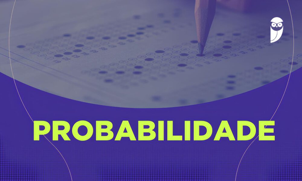 Por Que Probabilidade é o Segredo Para Conquistar Sua Vaga em Concursos Públicos? 28 Por Que Probabilidade o Segredo Para Conquistar Sua Vaga em Concursos P blicos